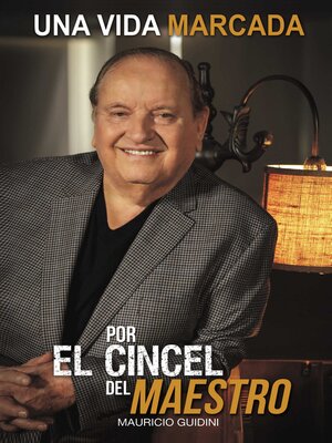Una Vida Marcada Por El Cincel Del Maestro - ebook